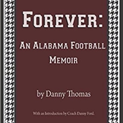 Forever: An Alabama Football Memoir 