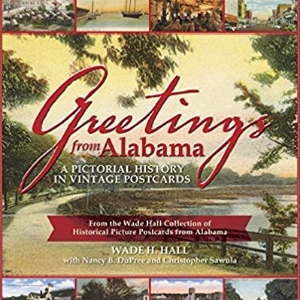 Greetings from Alabama: A Pictorial History in Vintage Postcards 