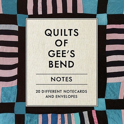 Quilts of Gees Bend Notes gees bend, gees bend notes, notecards,