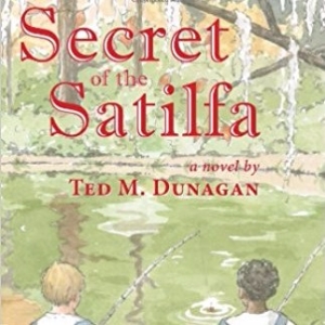 Secret of the Satilfa Secret, of, the, Satilfa, Ted, M., Dunagan