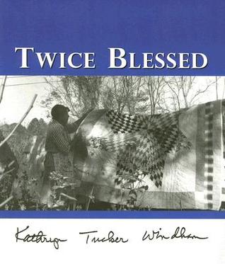 Twice Blessed Twice, Blessed, Kathryn, Tucker, Windham