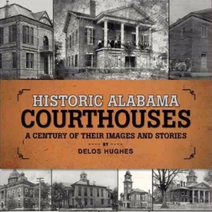 Historic Alabama Courthouses alabama history, history book, alabama courthouses